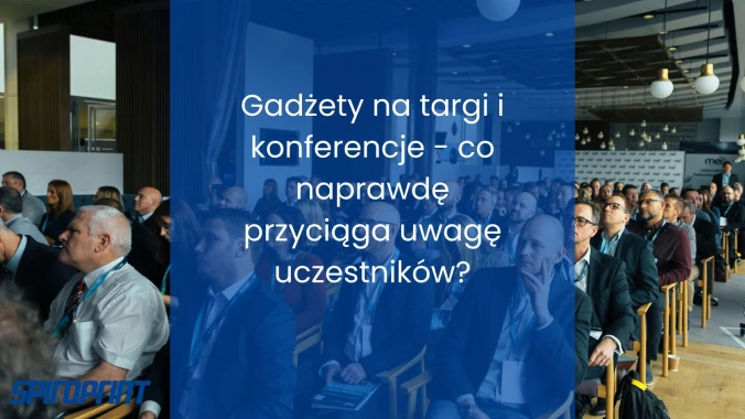 Propagačné predmety na veľtrhy a konferencie – čo naozaj upúta pozornosť účastníkov?