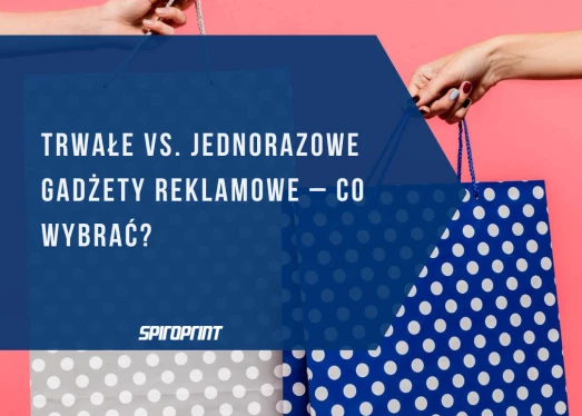 Trvanlivé vs. jednorazové propagačné pomôcky - ktoré si vybrať?